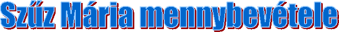 Szűz Mária mennybevétele