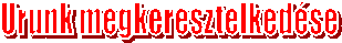 Urunk megkeresztelkedése